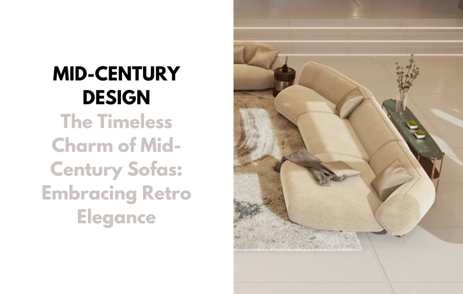 The Timeless Charm of Mid-Century Sofas: Embracing Retro Elegance CAPA 5 900x573  Homepage CAPA 5 900x573