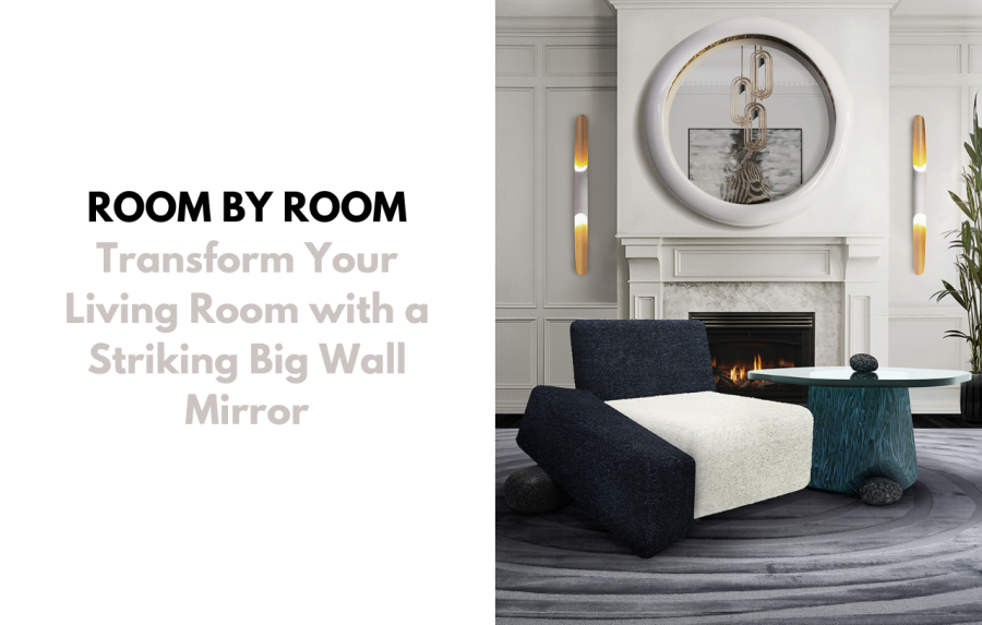 Transform Your Living Room with a Striking Big Wall Mirror CAPA 6 900x573  Homepage CAPA 6 900x573